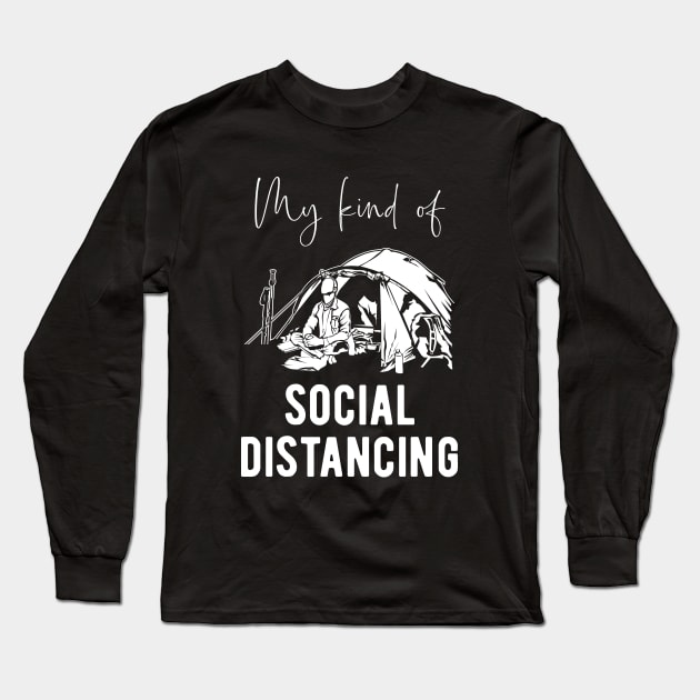 Camping Fan - Social Distancing Saying Long Sleeve T-Shirt by BlueTodyArt